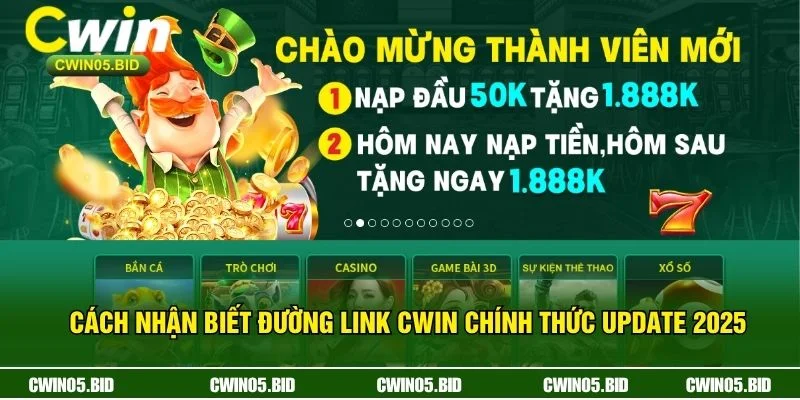 Cách Nhận Biết Đường Link CWIN Chính Thức UPDATE 2025